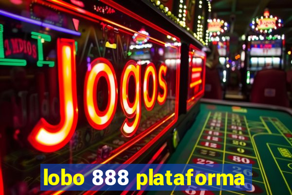 lobo 888 plataforma